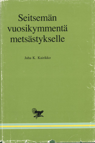 Kansikuva Juha K. Kairikon Metsästäjäliiton historiikista Seitsemän vuosikymmentä metsästykselle. 